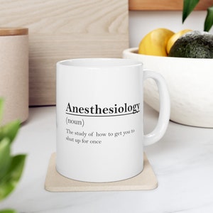 Anesthesiology Meaning Mug, Anesthesia Joke Mug, Sedation Mug, CRNA Mug, Anesthesiologist Mug, Funny Medical Mug, Propofol Mug, Roc Mug,