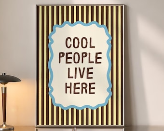 Cool People Live Here Print, Quirky Wall Art, Brown Striped Printable Poster