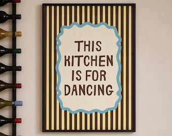 This Kitchen Is for Dancing Print, Funky Wall Art, Digital Download