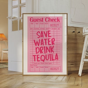 Guest Check Print ,Inspiring Wall Art, Guest Check Wall Art, Save Water Drink Tequila Poster, Trendy Wall Art, Poster Guest Check