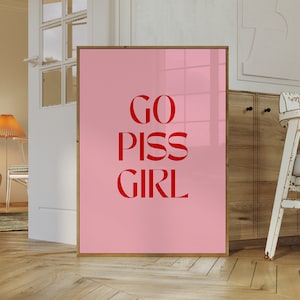 Go Piss Girl Funny Bathroom Print, Girly Art Wall Art, Printable Art Bathroom, Aesthetic Room Decoration, Disco Art Prints, Trendy Wall Art