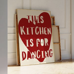 Funny Kitchen Print, Red Heart, Kitchen Is For Dancing (Digital Download)