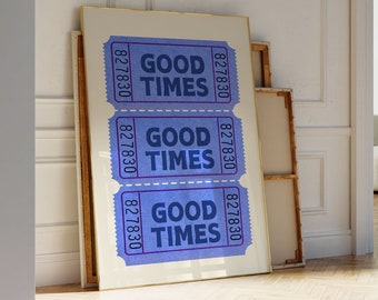 Retro Good Times Ticket Art Print, Trendy Wall Decor (Digital Download)