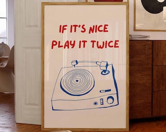 Turntable Print, Music Poster, Printable Wall Art, If Its Nice Play It Twice Print