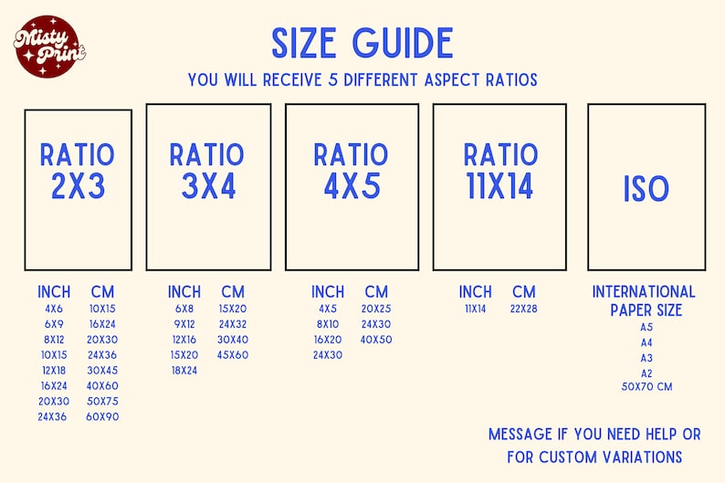 May include: A size guide for printable art prints, showing five different aspect ratios: 2x3, 3x4, 4x5, 11x14, and ISO. The guide lists inch and centimeter measurements for each ratio, as well as international paper sizes.