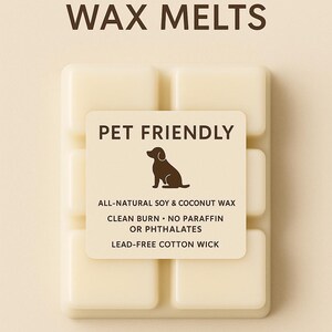 May include: Cream-colored wax melts with the text "PET FRIENDLY WAX MELTS". A label on the melts features a dog silhouette and states "ALL-NATURAL SOY & COCONUT WAX" and "LEAD-FREE COTTON WICK".