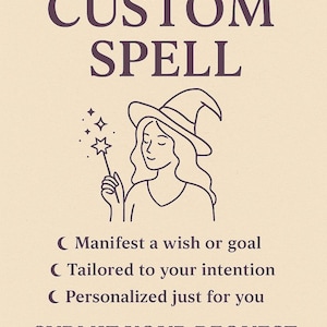 May include: A beige poster with the words "SIMPLE CUSTOM SPELL" in dark purple. An illustration of a witch holding a wand is below the text. The poster also includes the phrases "Manifest a wish or goal", "Tailored to your intention", and "Personalized just for you."
