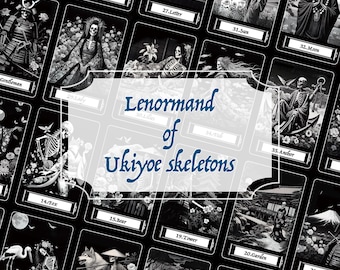 May include: A deck of Lenormand cards featuring Ukiyoe skeleton illustrations. Each card is black and white, with detailed drawings of skeletons in various scenes. The deck includes cards labeled with numbers and titles like "Ring," "Book," and "Letter."