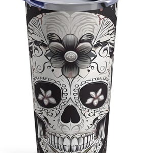 Sugar skull insulated 20oz tumbler.  Travel mug. Keep your cold drinks cold with style.