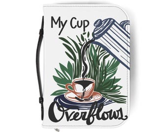 My Cup Overflows Bible Cover