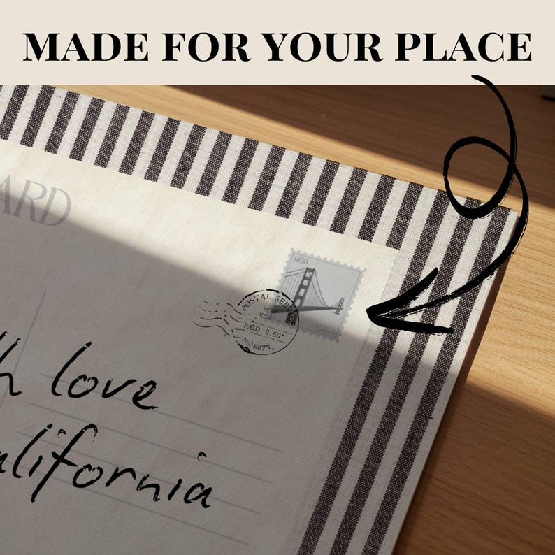 May include: A rectangular postcard featuring the text MADE FOR YOUR PLACE at the top. The design includes a black and white striped border, a Golden Gate Bridge stamp, a circular postmark, and the handwritten text with love California.