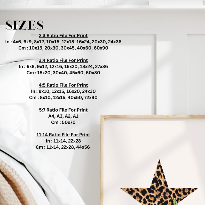 May include: A chart with different print sizes in inches and centimeters. The chart lists the sizes for 2:3, 3:4, 4:5, 5:7, and 11:14 aspect ratios. The chart is on a white background with a wooden frame around it. A leopard print star is visible in the frame.