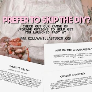 May include: Three white rectangular information cards with black text. The top card reads PREFER TO SKIP THE DIY? and includes the URL WWW.KILLVANILLASTUDIO.COM. The lower cards are titled WEBSITE SET UP, ALREADY GOT A SQUARESPACE SITE?, and CUSTOM BRANDING.