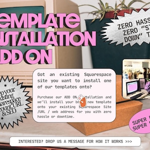 May include: A digital graphic advertisement for a website template installation service. The text reads: TEMPLATE INSTALLATION ADD ON, ZERO HASSLE, ZERO SITE DOWN TIME, Keep your existing Squarespace Account, URL & SEO, SUPER EASY, SUPER BREEZY.