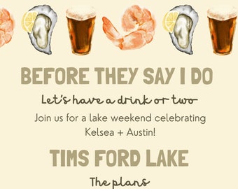 Pode incluir: Convite com ilustrações em aquarela de camarões, ostras e cerveja. O texto diz "BEFORE THEY SAY I DO" e detalha uma celebração de fim de semana no lago para Kelsea e Austin.