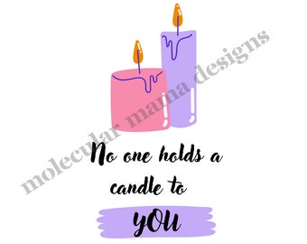 No One Holds a Candle To You - Printable Gift Tag
