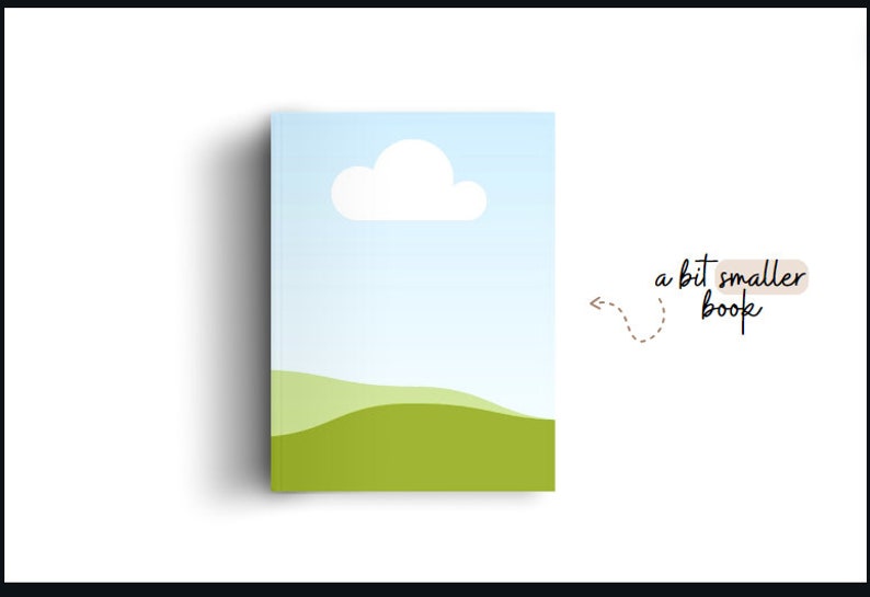 May include: A light blue book cover with a white cloud and green hills. The text "a bit smaller book" is written on a tan rectangle.