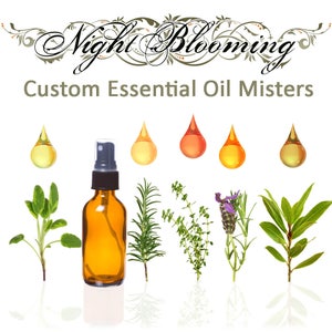 May include: A brown glass bottle with a black spray nozzle, filled with essential oils. The bottle is surrounded by various herbs, including sage, rosemary, thyme, lavender, and bay leaf. The text "Night Blooming Custom Essential Oil Misters" is at the top of the image.