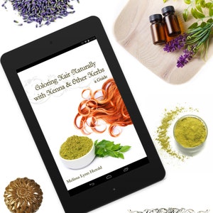 eBook Coloring Hair Naturally with Henna & Other Herbs: A Guide book- Henna Hair Color Herbal Hair Dye