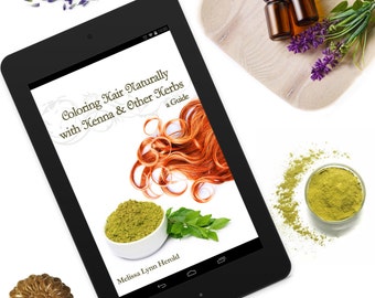 eBook Coloring Hair Naturally with Henna & Other Herbs: A Guide book- Henna Hair Color Herbal Hair Dye