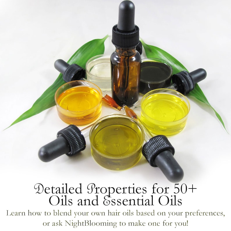 May include: An assortment of essential oils in small glass bottles and clear glass dishes. The oils are various shades of yellow and brown. The bottles have black dropper tops.  Detailed Properties for 50+ Oils and Essential Oils. Learn how to blend your own hair oils based on your preferences, or ask NightBlooming to make one for you!
