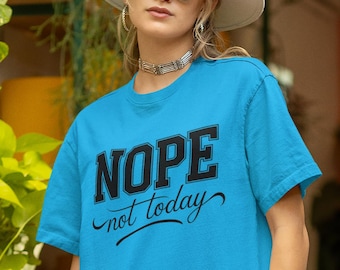 Sassy Attitude Funny Nope Not Today PNG for T-Shirt Sublimation | Transparent High-Quality Design