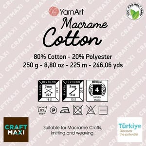May include: YarnArt Macrame Cotton yarn label featuring 80% cotton and 20% polyester composition. It lists 250 g, 8.80 oz, 225 m, and 246.06 yds. Includes icons for 5 mm knitting needles, 5 mm crochet hooks, medium weight 4, and laundry care instructions.