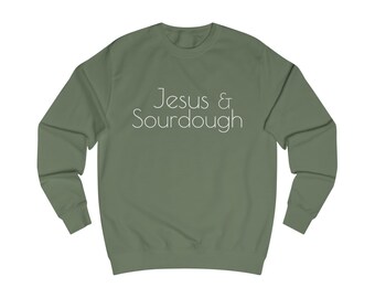 Jesus & Sourdough, Unisex Sweatshirt