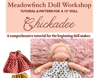 Chickadee Doll Tutorial and Pattern -  15" Doll