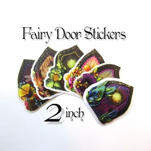 STICKERS  2" inch Fairy Doors, Vinyl Sticker Original Artwork