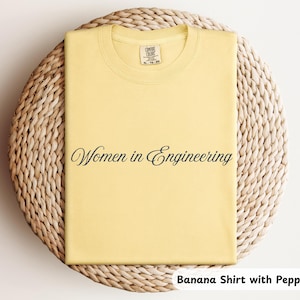 Engineer Shirt, Comfort Colors® Women in Engineering Shirt, Gift for Engineers, engineers tshirt, engineering student gift, Graduation Gift