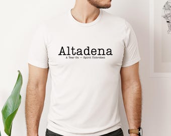 Altadena Shirt, Altadena Strong Sweatshirt, Dena Strong Shirt, Altadena Sweatshirt, Altadena Strong Hoodie, LA Fire Keepsake, Dena Keepsake