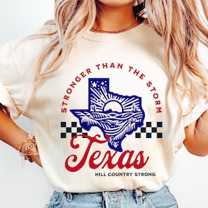 Texas Strong, Comfort Colors® Texas Hill Country Strong Flood Disaster Relief Shirt, Hill Country Flooding,  Guadalupe River Flood relief