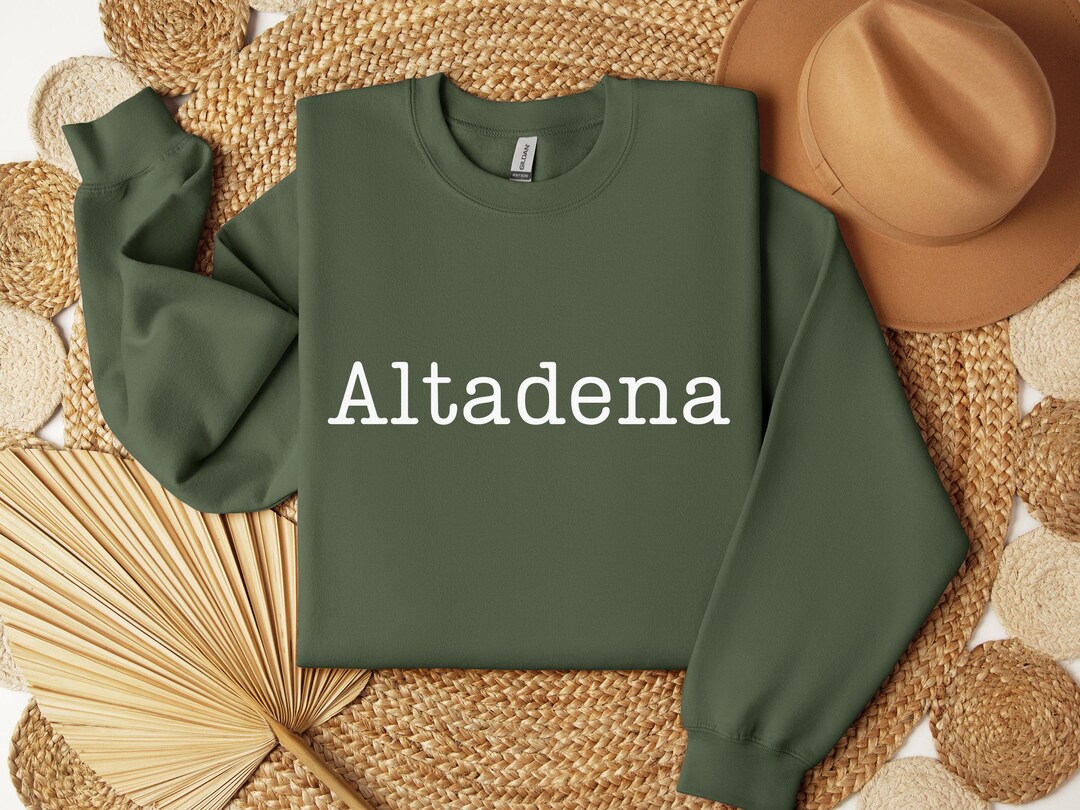 Altadena Shirt, Altadena Strong Sweatshirt, Dena Strong Shirt, Altadena ...