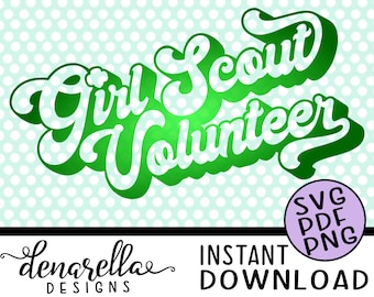 Girl Scout Volunteer Retro Text | SVG PNG PDF | Instant Download Girl scouts, Girl scout svg, girl scout cookies, girl scout leader, trefoil