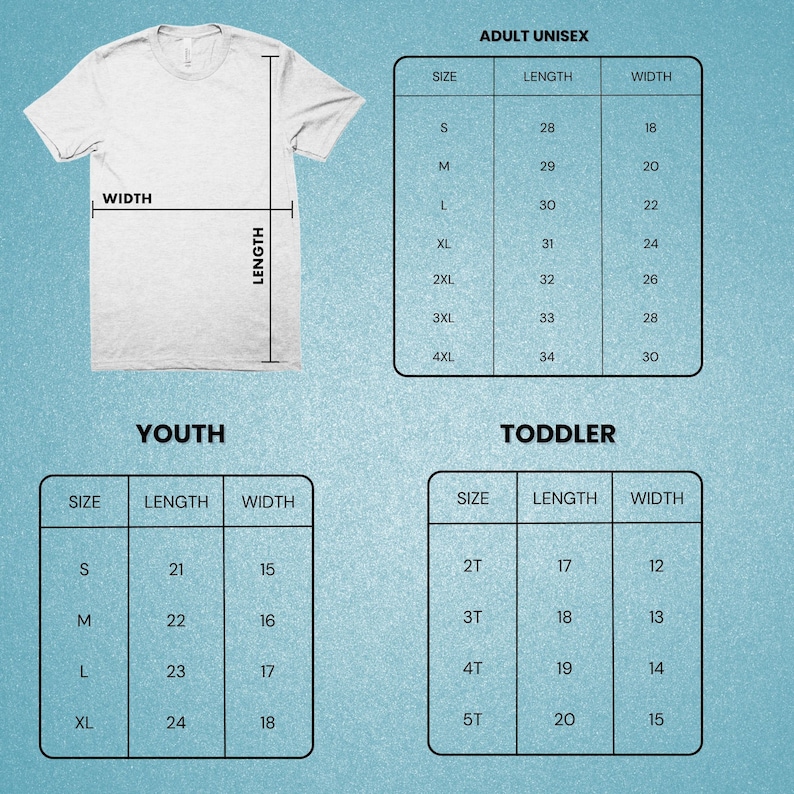 May include: Size chart for t-shirts in adult unisex, youth, and toddler sizes. The chart shows the length and width measurements in inches for each size.