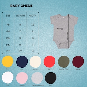 May include: A size chart for baby onesies with measurements in inches. The chart shows the size, length, and width of the onesies. The onesies are available in a variety of colors, including gold, navy, natural, red, heather olive, maroon, white, light pink, athletic heather, and black.