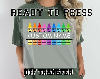 Customized Teacher Dtf, Personalization Name Crayon Back to School Ready to Press Dtf Transfer