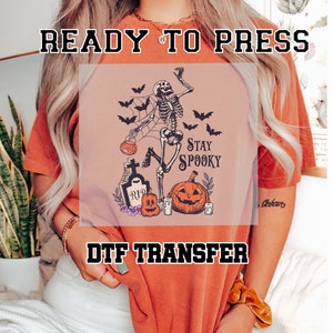 Stay Spooky Skeleton Halloween Dtf, Dancing Skeleton Halloween Ready to Press Dtf Transfer