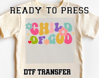 Child of God Dtf Transfer, Child of God Religious Ready to Press Dtf Transfer