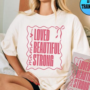 Loved Strong Mama DTF Transfer, Mother's Day Gift, Ready to Press