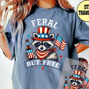 4th of July Ready to Press Dtf Transfer, Funny Raccoon Feral But Free Dtf Transfers