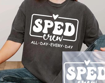 Sped Crew DTF Transfer, Special Education Ready to Press Teacher School Prints