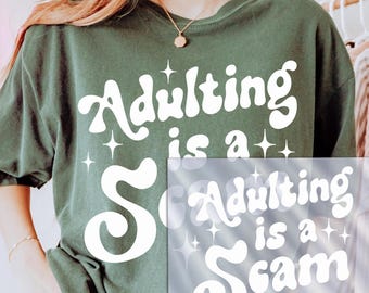 Camiseta divertida con transferencia DTF, sarcástica, la adultez es una estafa, lista para imprimir con humor para adultos.