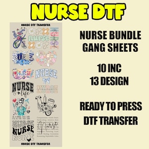 May include: A digital download of 13 nurse-themed designs for iron-on transfers. The designs include a variety of phrases and images, such as "Nurse Life", "Be a Nurse They Said", and a stethoscope with flowers. The text "NURSE DTF TRANSFER" appears at the top and bottom of the image.