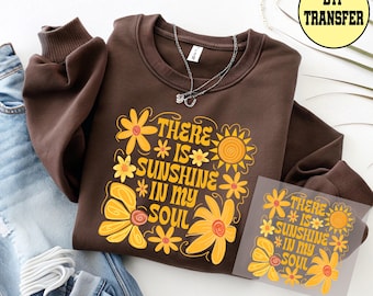 There is Sunshine in My Soul Ready to Press Dtf Transfer, Floral Mental health Dtf Transfer, Be Kind Dtf Transfer