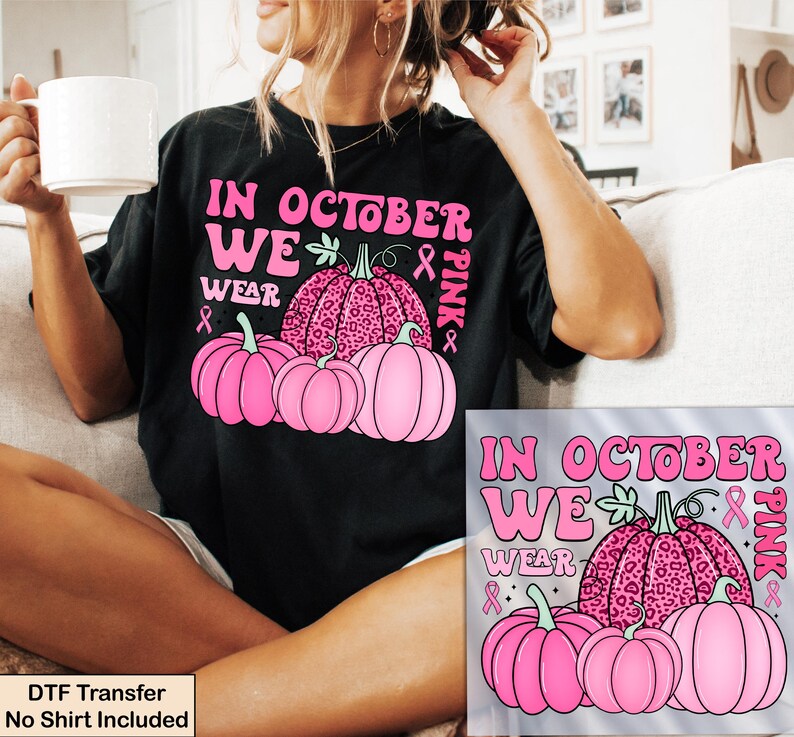 Breast Cancer Dtf Transfer, In October We Wear Pink Pumpkin Ready To Press Dtf Transfer, Averseness Dtf Transfer bild 4