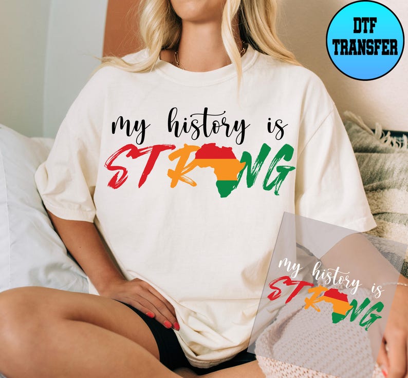 My History Strong Juneteenth Dtf, Black History Dtf, 1865 Ready to Press Dtf Transfer, Black Lives Matter Dtf, Melanin Dtf, Civil Rights, image 2