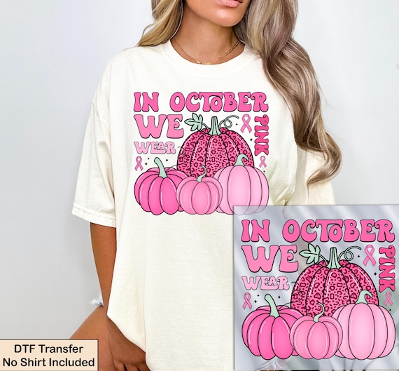 Breast Cancer Dtf Transfer, In October We Wear Pink Pumpkin Ready To Press Dtf Transfer, Averseness Dtf Transfer