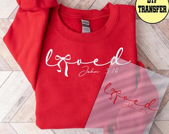 John 3:16 Loved Valentine DTF – Christian Ready to Press Transfer
